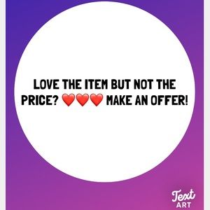 Accept all reasonable offers!